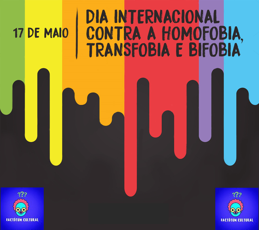 17.5. Dia Internacional Contra a Homofobia&nbsp;…