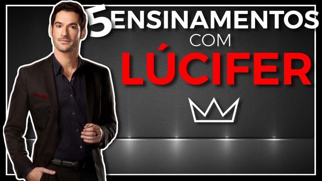 Aprenda o segredo de lúcifer de como ser bem&nbsp;sucedido