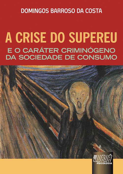 A crise do supereu e o caráter criminógeno da sociedade de&nbsp;consumo