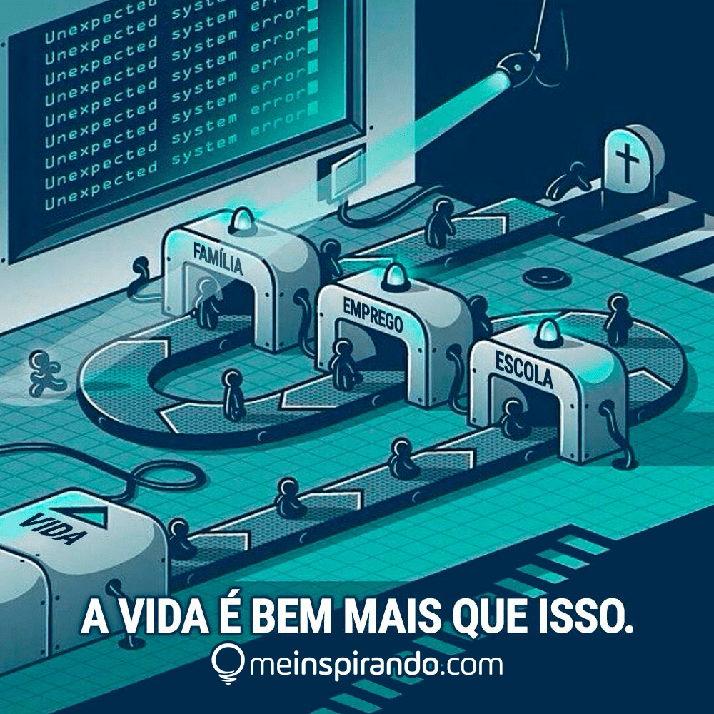 A vida é bem mais que&nbsp;isso?