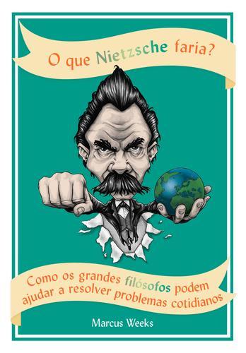 O que Nietzsche&nbsp;faria?