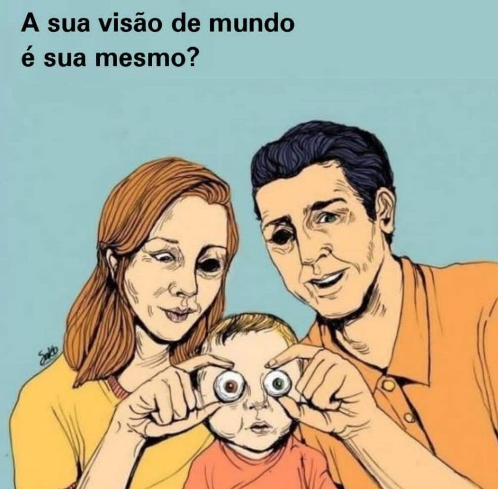 A sua visão de mundo é sua&nbsp;mesmo?