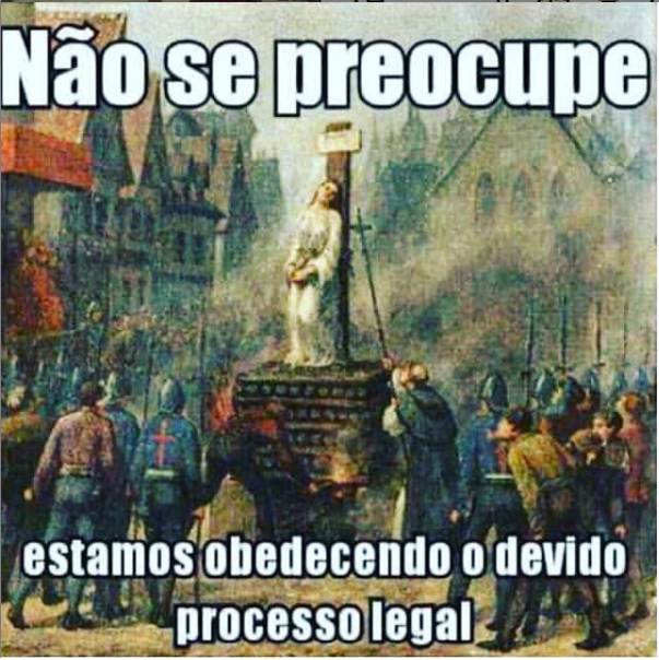 Não se preocupe, estamos obedecendo o devido processo&nbsp;legal