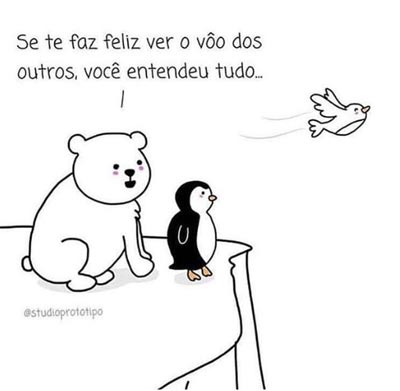 Se te faz feliz ver o vôo dos outros&nbsp;…