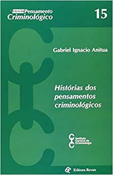 Histórias dos pensamentos&nbsp;criminológicos