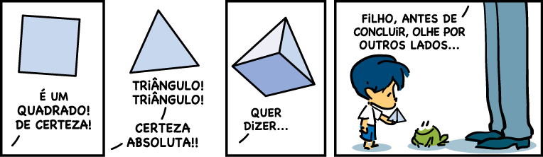 Olhe por outros lados&nbsp;…