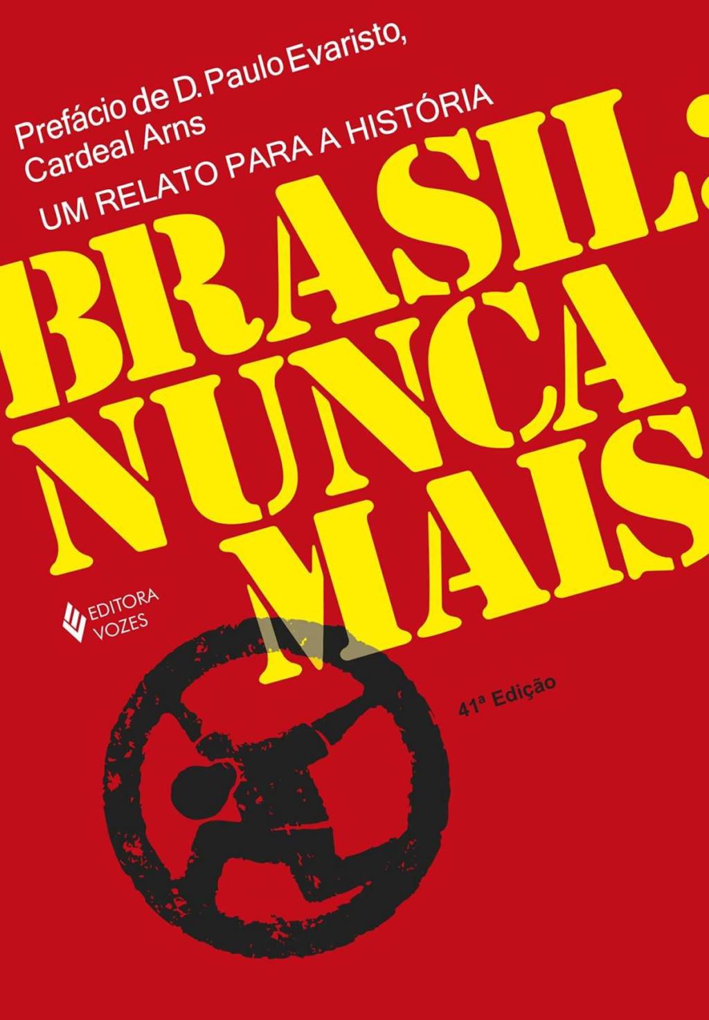 Página Infeliz da Nossa História: os 35 anos de “Brasil: Nunca&nbsp;Mais!”