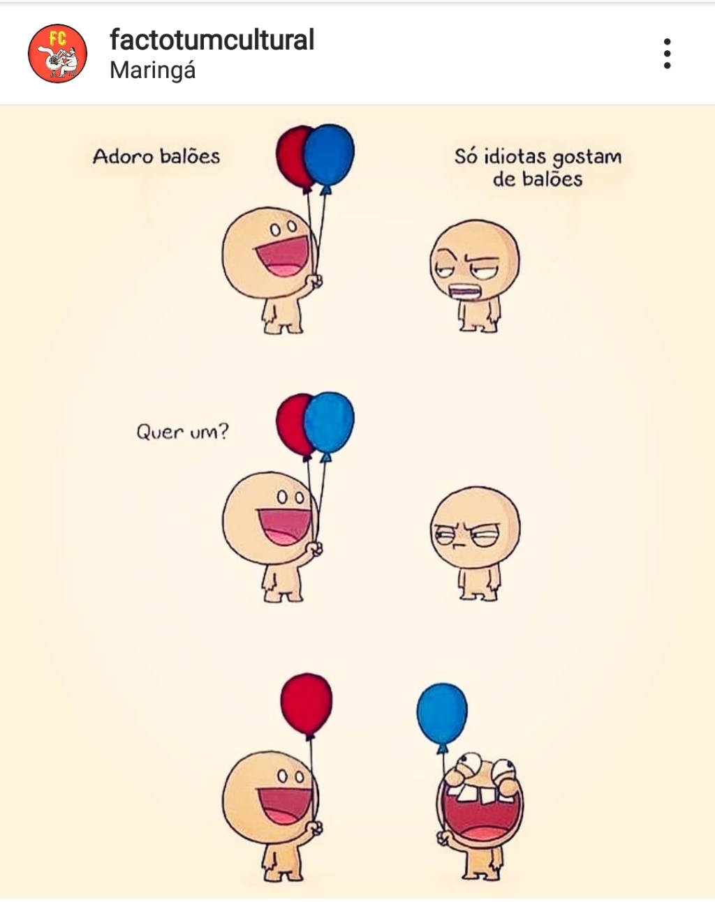 Só idiotas gostam de balões&nbsp;…