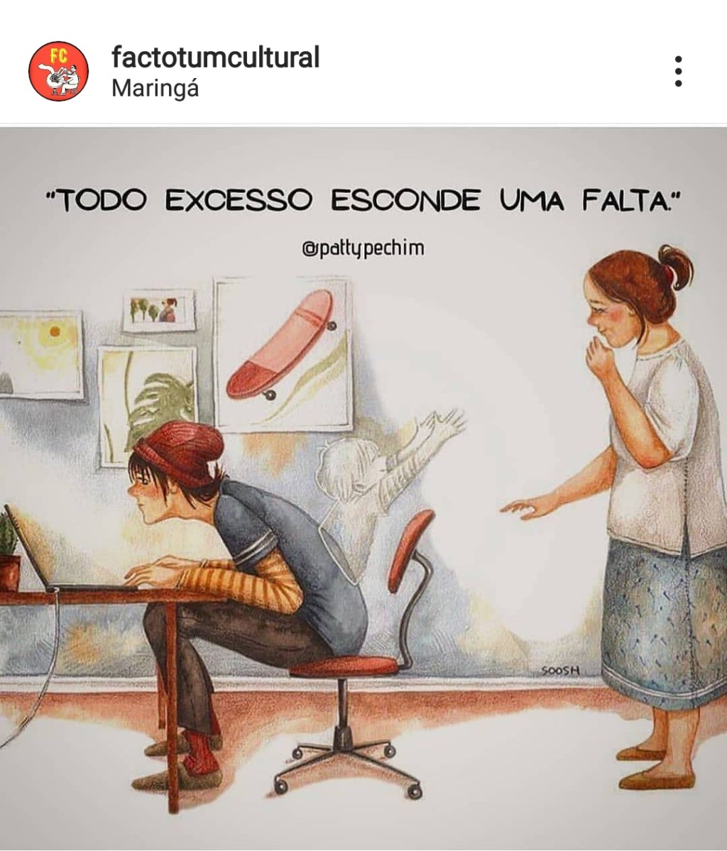 Todo excesso esconde uma&nbsp;falta