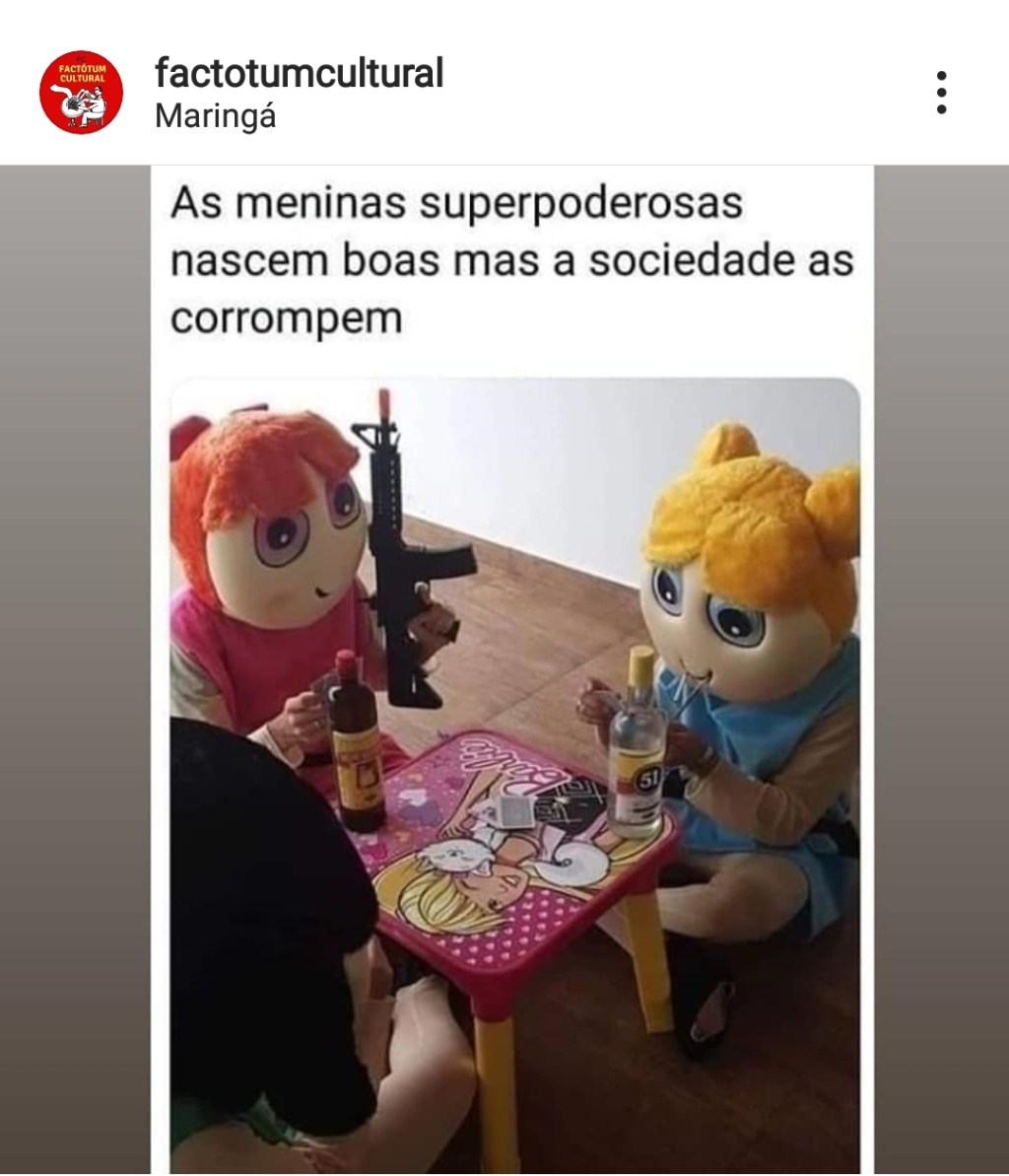 A sociedade que as corrompem&nbsp;…