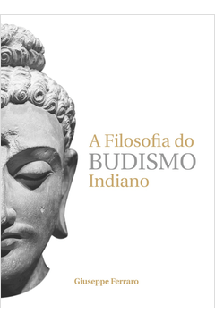 A filosofia do budismo&nbsp;indiano