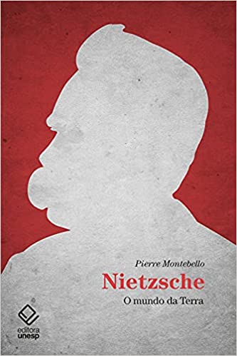 Nietzsche – O mundo da&nbsp;Terra