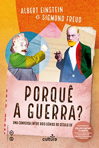 Por quê a guerra? uma conversa entre dois gênios do século&nbsp;XX