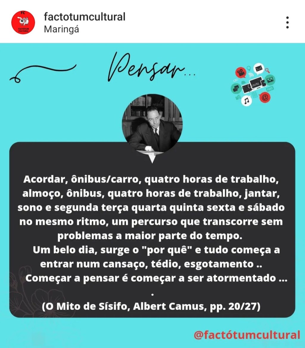 Começar a pensar é começar a ser atormentado…