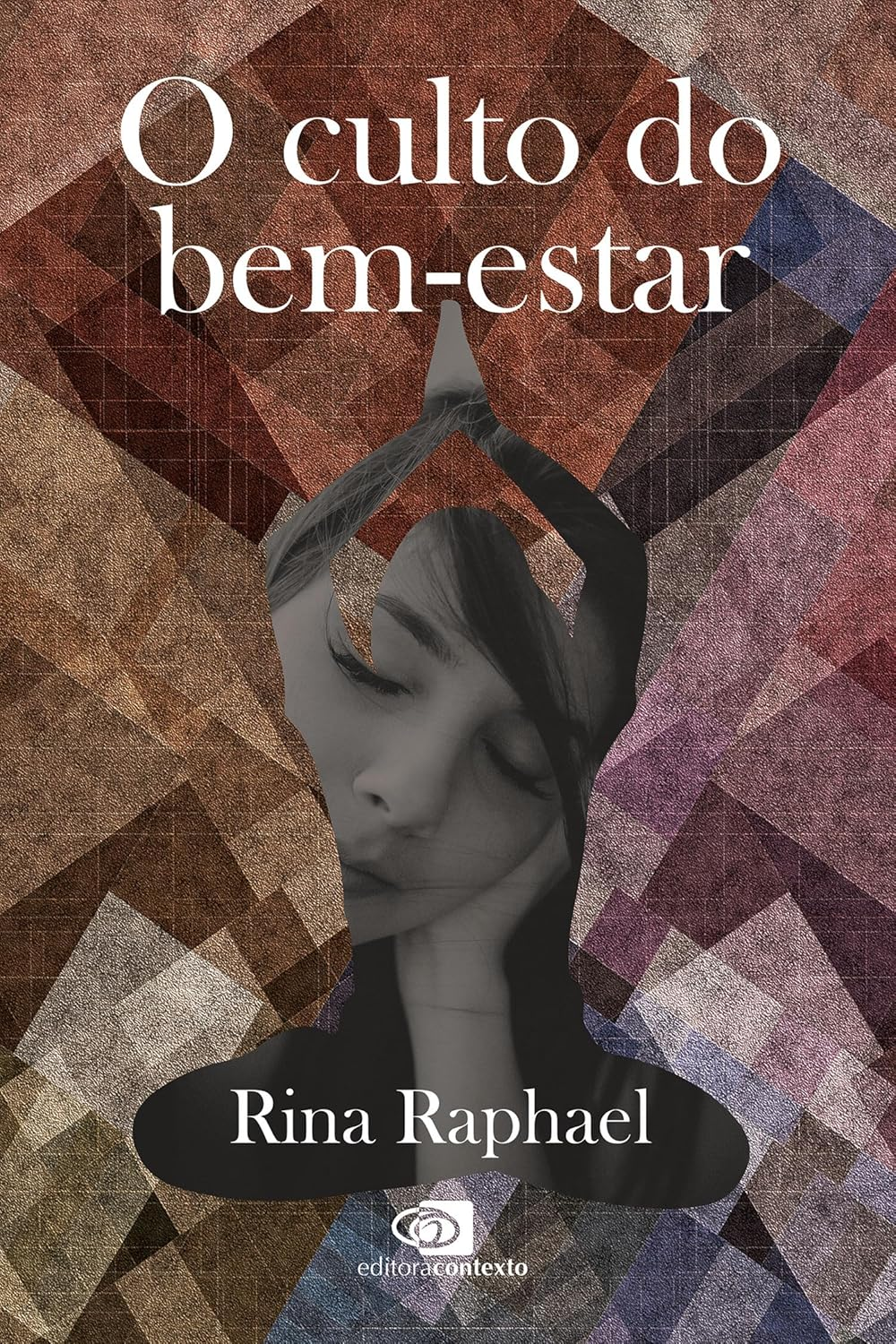 O Culto do Bem-Estar, de Rina Raphael