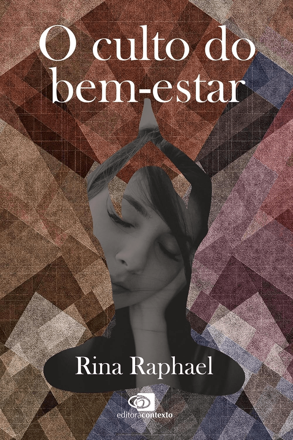 O Culto do Bem-Estar, de Rina&nbsp;Raphael